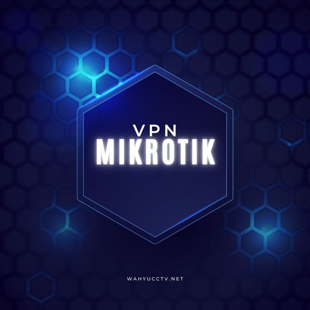 VPN di Mikrotik